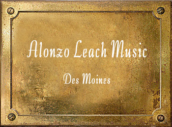 Alonzo Leach Music Des Moines history