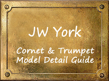 Guide to JW York & Sons Cornet & Trumpet models and their sources Grand Rapids Michigan