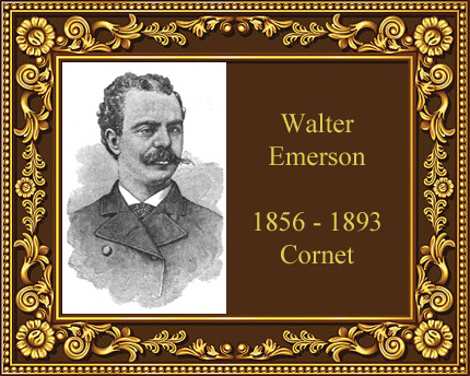 Walter Emerson Cornet Player history